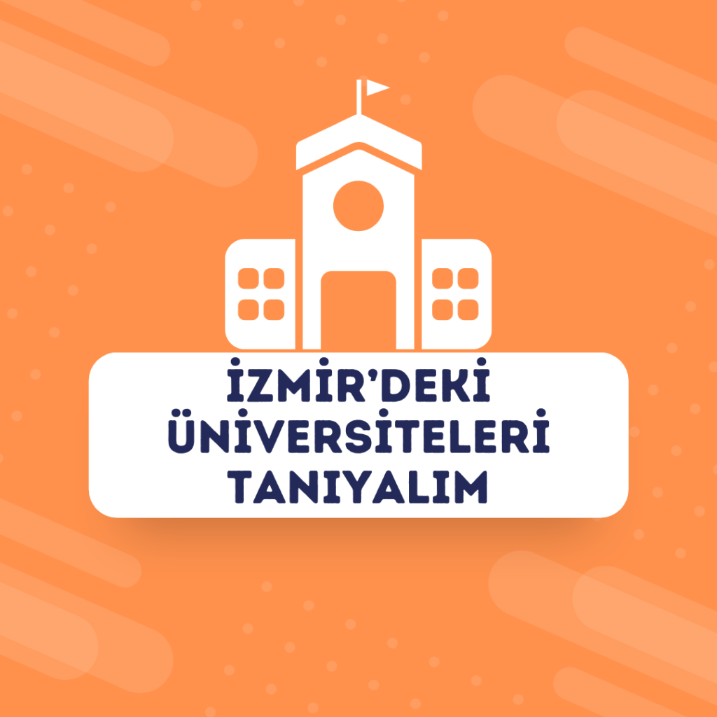 İzmir’deki Üniversiteleri Tanıyalım