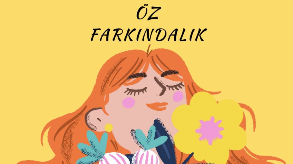 Öz Farkındalık Nedir? Eğitimde Öz Farkındalığı Yüksek Olmak Neden Önemlidir?